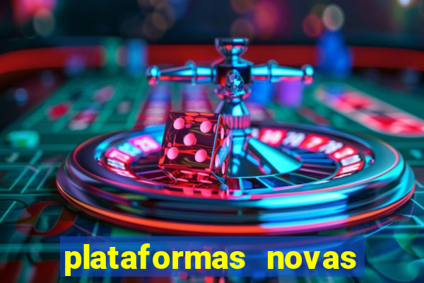 plataformas novas da bet